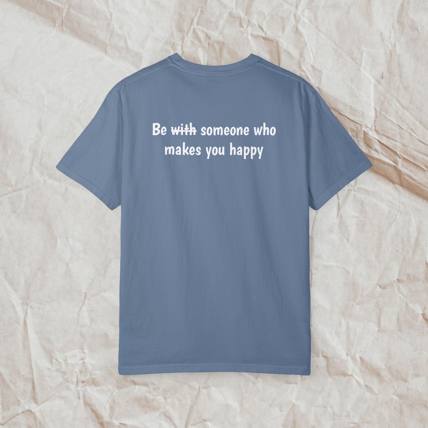 Be Someone Who Makes You Happy