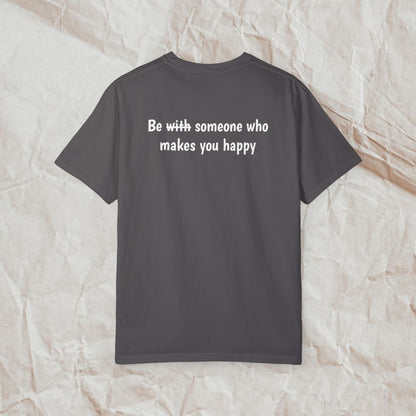Be Someone Who Makes You Happy