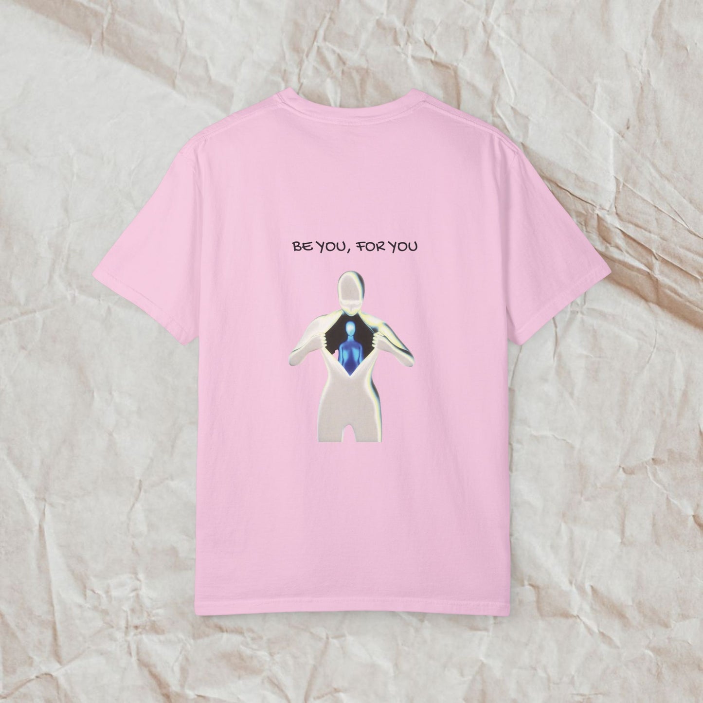 Be You, For You