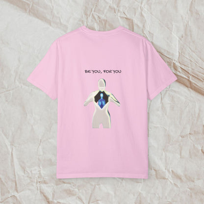 Be You, For You