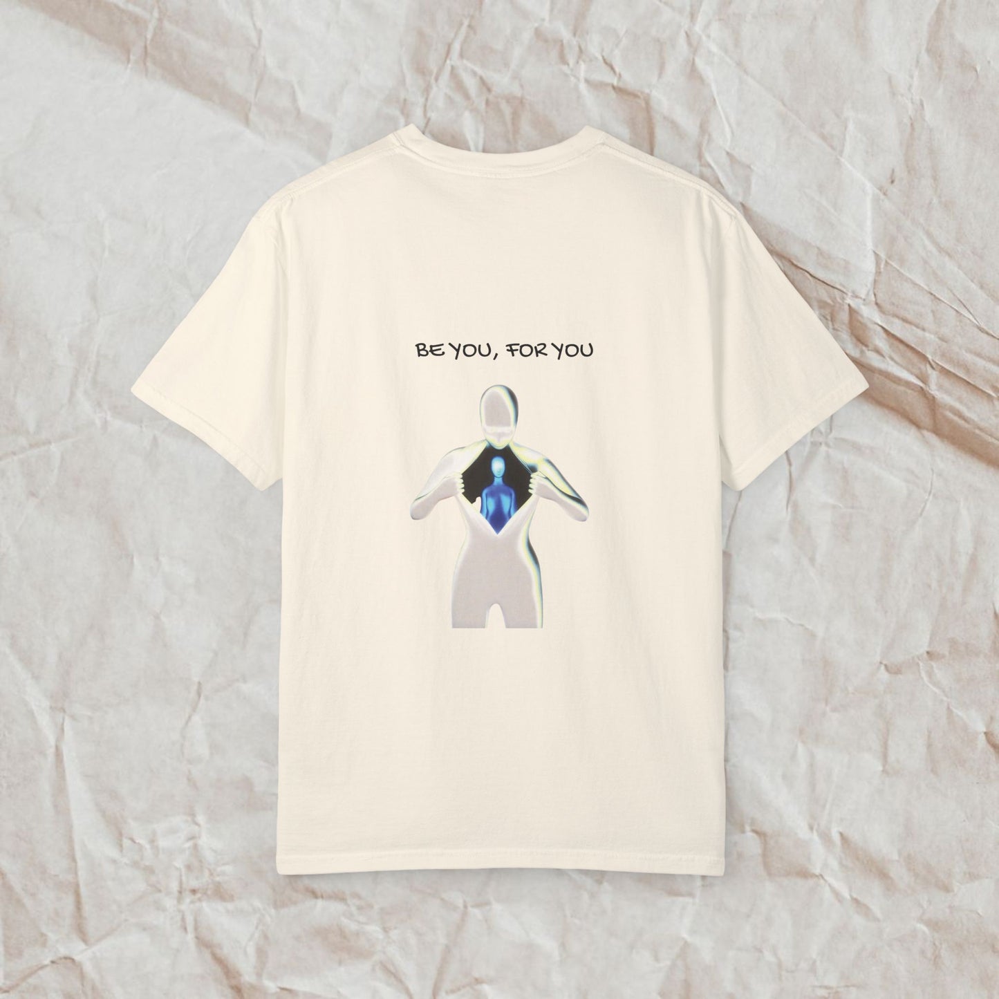 Be You, For You