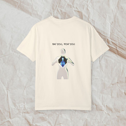 Be You, For You